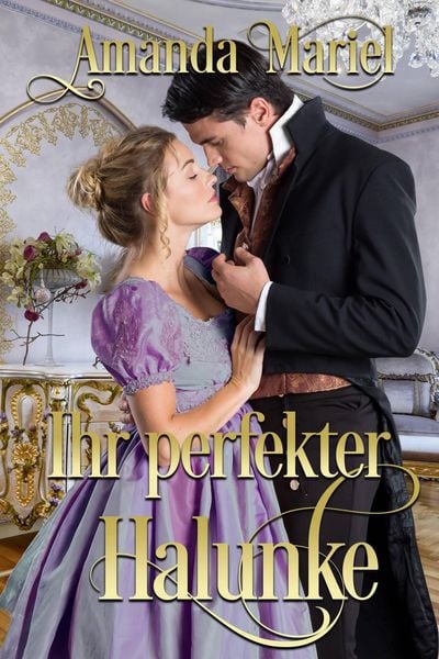 Produktbild: Ihr perfekter Halunke (Des Gauners Kuss, #4)