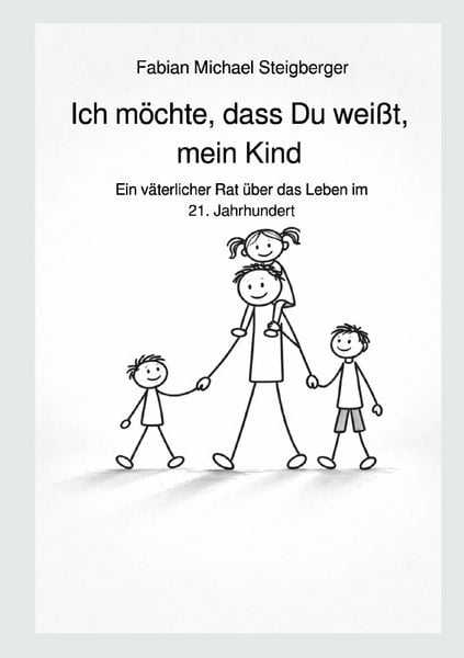 Produktbild: Ich m&ouml;chte, dass Du wei&szlig;t, mein Kind