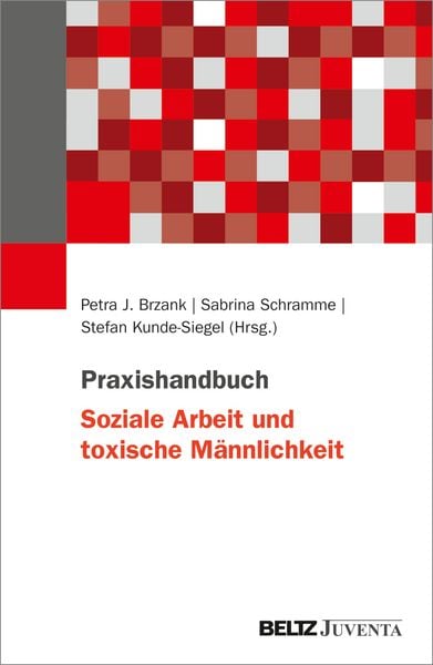 Produktbild: Praxishandbuch Soziale Arbeit und toxische M&auml;nnlichkeit
