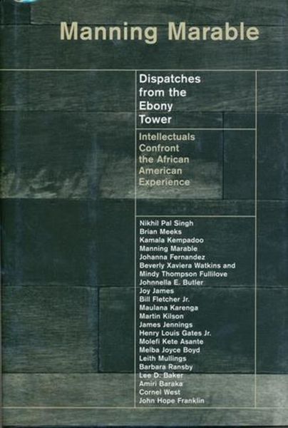 Produktbild: Marable, M: Dispatches from the Ebony Tower - Intellectuals