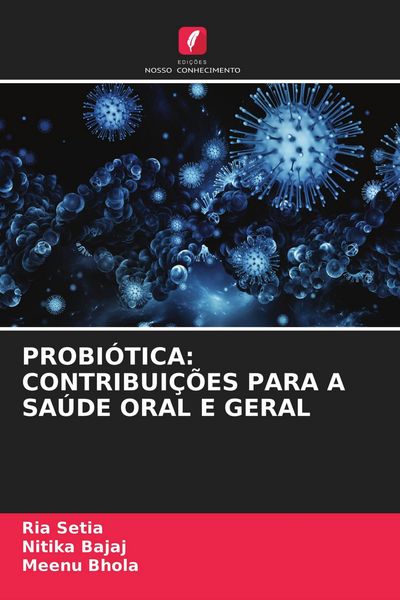Produktbild: PROBI&Oacute;TICA: CONTRIBUI&Ccedil;&Otilde;ES PARA A SA&Uacute;DE ORAL E GERAL