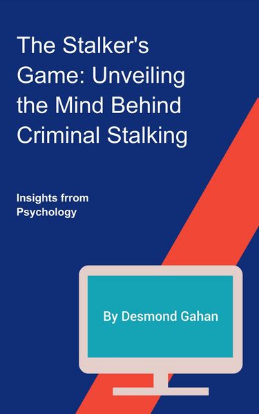 Produktbild: The Stalker's Game: Unveiling the Mind Behind Criminal Stalking