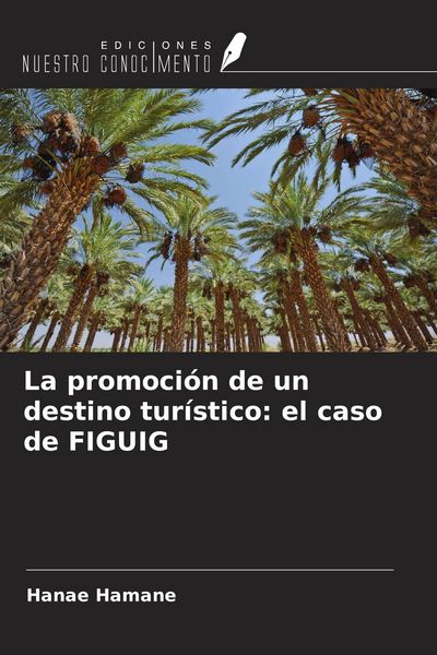 Produktbild: La promoci&oacute;n de un destino tur&iacute;stico: el caso de FIGUIG