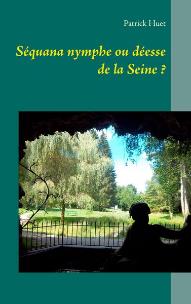 Produktbild: S&eacute;quana nymphe ou d&eacute;esse de la Seine ?