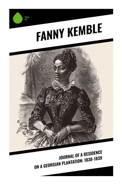 Produktbild: Journal of a Residence on a Georgian Plantation: 1838-1839