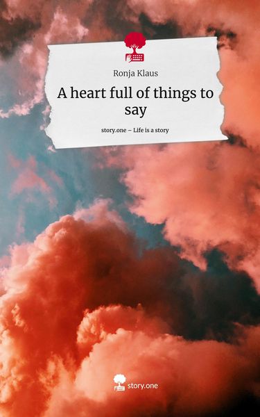 Produktbild: A heart full of things to say. Life is a Story - story.one