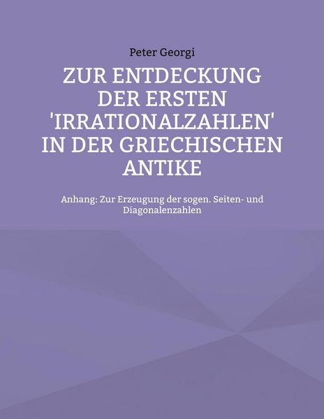 Produktbild: Zur Entdeckung der ersten 'Irrationalzahlen' in der griechischen Antike