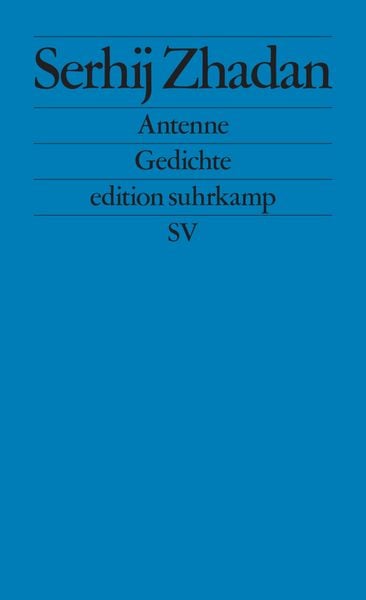 Antenne, Taschenbuch von Serhij Zhadan, Suhrkamp, 978-3-518-12752-0