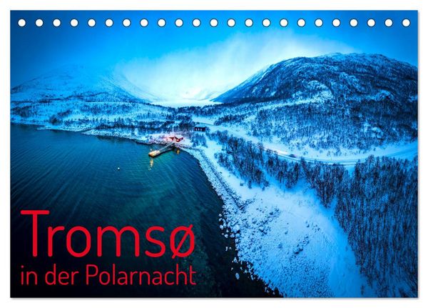 Produktbild: Troms&oslash; in der Polarnacht (Tischkalender 2026 DIN A5 quer), CALVENDO Monatskalender
