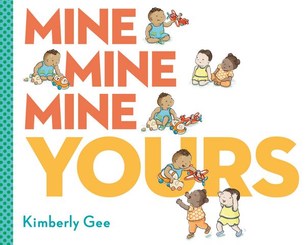 Produktbild: Mine, Mine, Mine, Yours!
