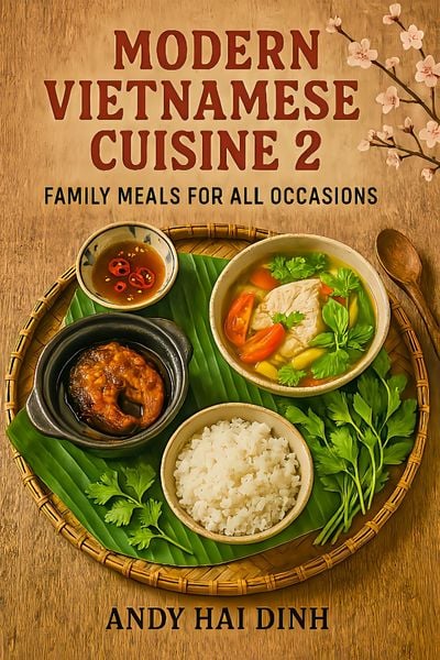 Produktbild: Modern Vietnamese Cuisine 2: Family Meals for All Occasions