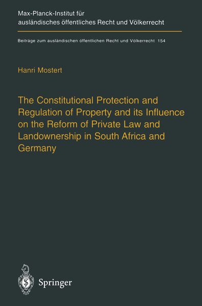 Produktbild: The Constitutional Protection and Regulation of Property and its Influence on the Reform of Private Law and Landownership in South Africa and Germany