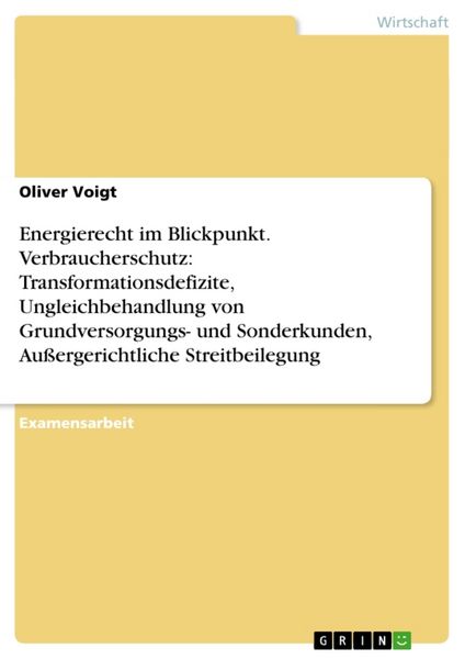 Produktbild: Verbraucherschutzrechtliche Aspekte des deutschen Energierechts im Blickpunkt - Transformationsdefizite, Ungleichbehandl