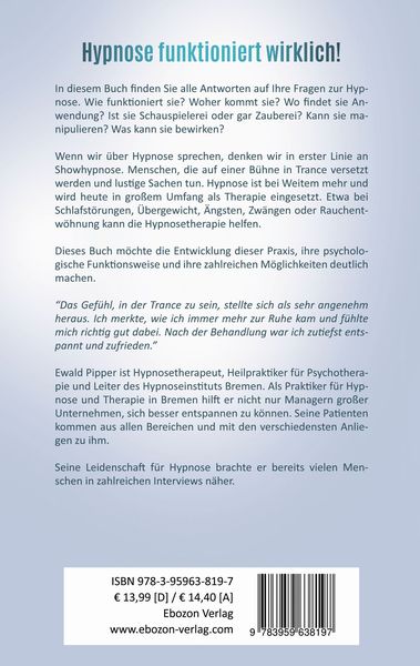 Das kleine Hypnose Einmaleins - Alles was Sie schon immer über die Hypnose wissen wollten von Ewald Pipper vom Hypnoseinstitut