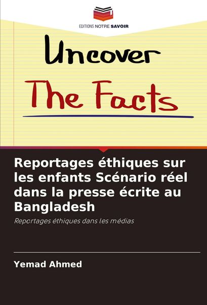 Produktbild: Reportages &eacute;thiques sur les enfants Sc&eacute;nario r&eacute;el dans la presse &eacute;crite au Bangladesh