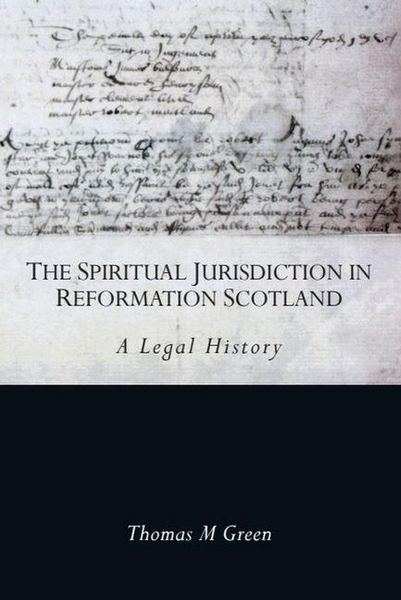 Produktbild: The Spiritual Jurisdiction in Reformation Scotland