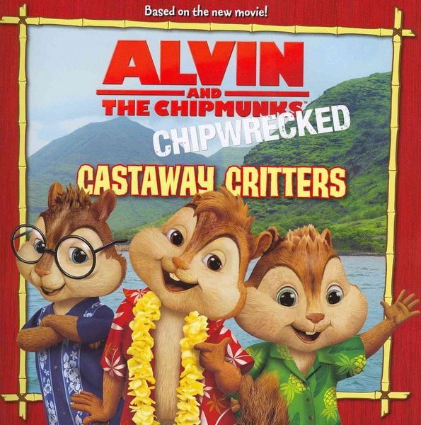 Produktbild: Bright, J: Alvin and the Chipmunks: Chipwrecked: Castaway Cr