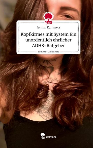 Produktbild: Kopfkirmes mit System Ein unordentlich ehrlicher ADHS-Ratgeber. Life is a Story - story.one