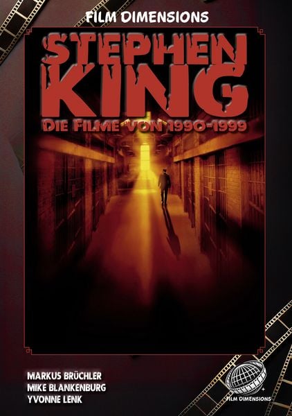 Stephen King – Die Filme, Band 2: 1990 bis 1999 (Ein Film Dimensions Buch), Taschenbuch von Markus Brüchler , Blankenburg Mike , Lenk Yvonne, Colla &