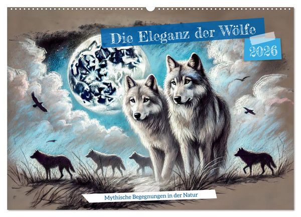 Die Eleganz der Wölfe - Mythische Begegnungen in der Natur (Wandkalender 2026 DIN A2 quer), CALVENDO Monatskalender