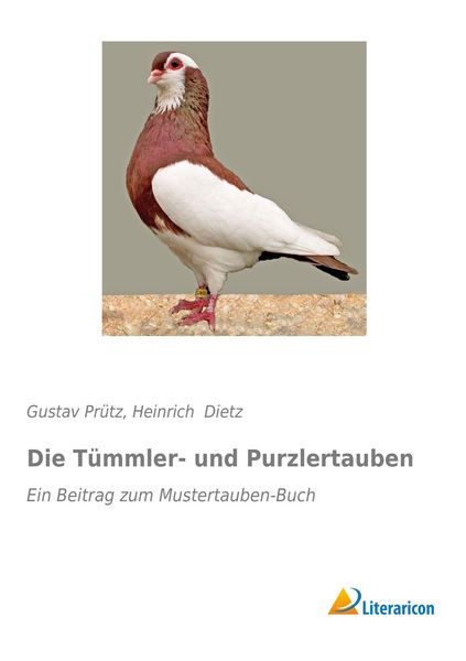 Die Tümmler- und Purzlertauben, Taschenbuch von , Literaricon, 9783959131001