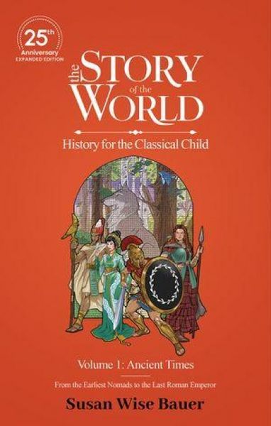 Produktbild: The Story of the World, Volume 1: Ancient Times. from the Earliest Nomads to the Last Roman Emperor.