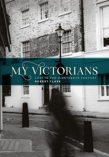 Produktbild: My Victorians: Lost in the Nineteenth Century