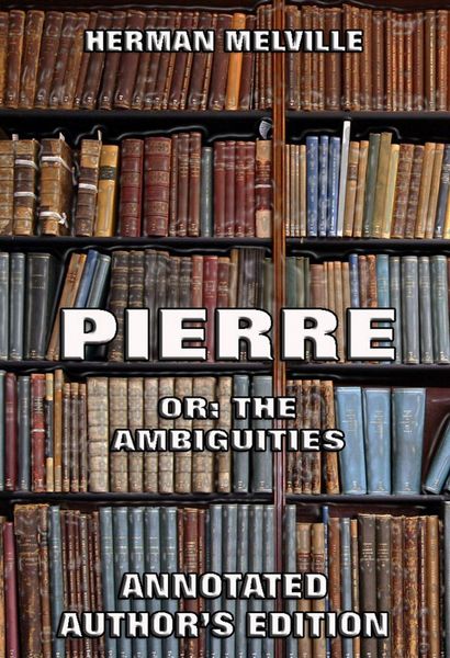 Produktbild: Pierre: Or, The Ambiguities