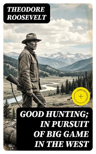 Produktbild: Good hunting; in pursuit of big game in the West
