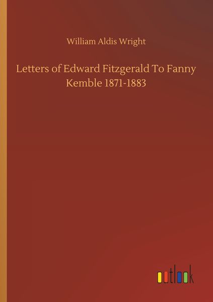 Produktbild: Letters of Edward Fitzgerald To Fanny Kemble 1871-1883