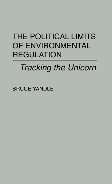 Produktbild: The Political Limits of Environmental Regulation