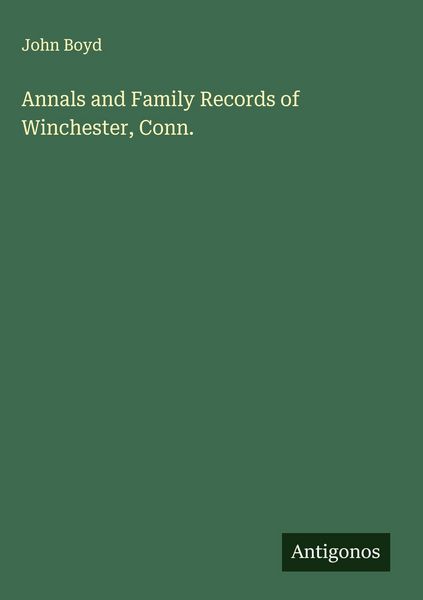 Produktbild: Annals and Family Records of Winchester, Conn.