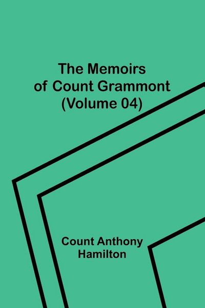 Produktbild: The Memoirs of Count Grammont (Volume 04)