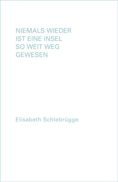 Produktbild: Niemals wieder ist eine Insel so weit weg gewesen