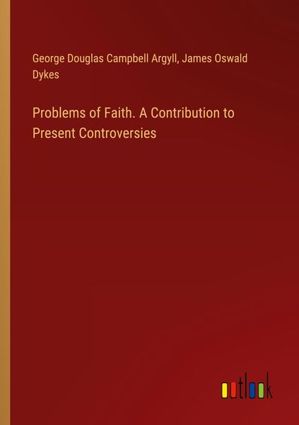 Produktbild: Problems of Faith. A Contribution to Present Controversies