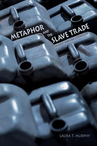 Produktbild: Metaphor and the Slave Trade in West African Literature