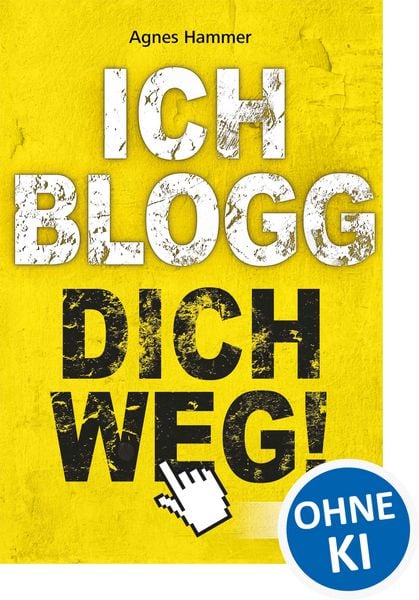 Ich blogg dich weg!, Taschenbuch von Agnes Hammer, Loewe, 9783785577066