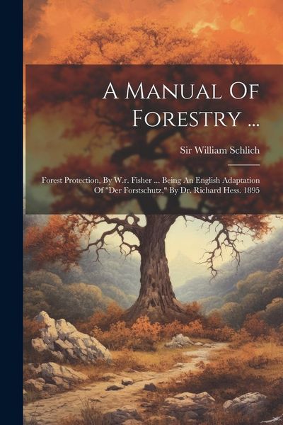 Produktbild: A Manual Of Forestry ...