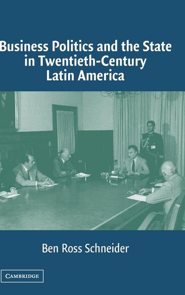 Produktbild: Business Politics and the State in Twentieth-Century Latin America