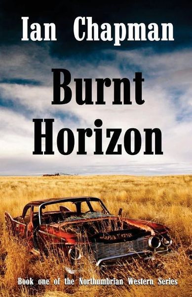 Produktbild: Burnt Horizon: Book one of the Northumbrian Western Series