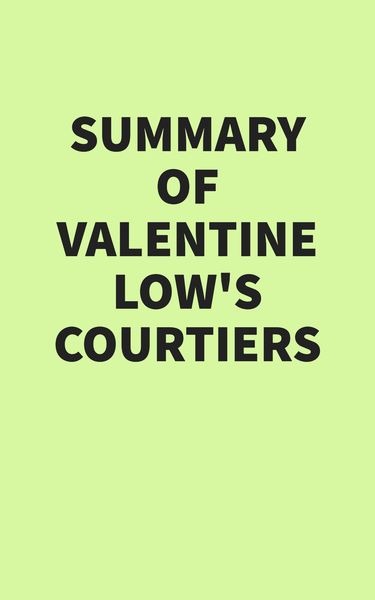 Produktbild: Summary of Valentine Low's Courtiers