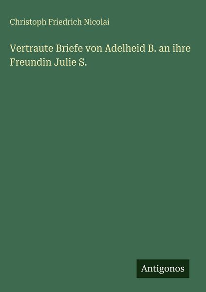 Produktbild: Vertraute Briefe von Adelheid B. an ihre Freundin Julie S.