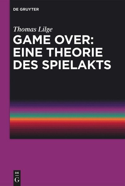 Produktbild: Game Over: Eine Theorie des Spielakts