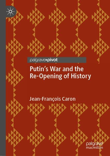 Produktbild: Putin&rsquo;s War and the Re-Opening of History