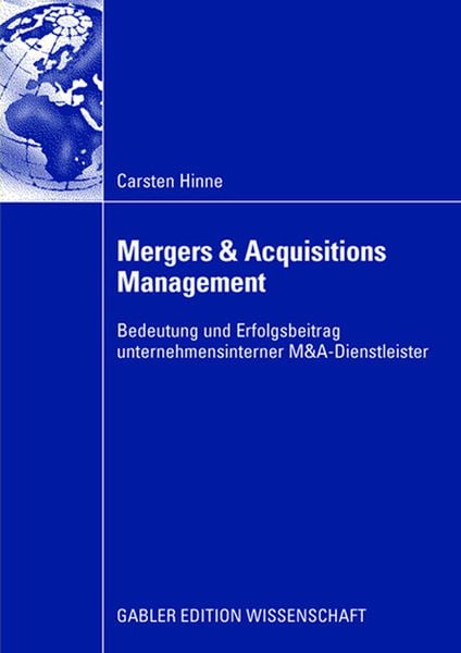 Mergers & Acquisitions Management, Taschenbuch von Carsten Hinne, Betriebswirtschaftlicher Verlag Gabler, 9783834908933