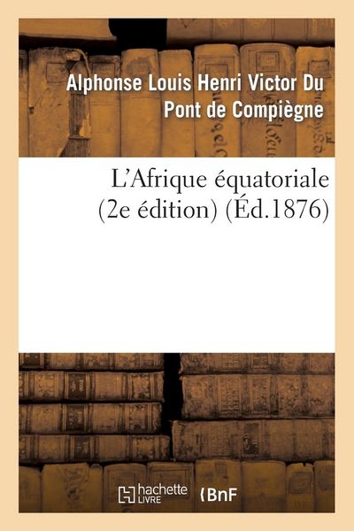 Produktbild: L'Afrique &Eacute;quatoriale (2e &Eacute;dition)