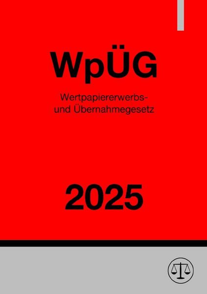 Produktbild: Wertpapiererwerbs- und &Uuml;bernahmegesetz - Wp&Uuml;G 2025