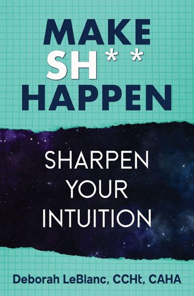 Produktbild: Make Sh*t Happen--Sharpen Your Intuition