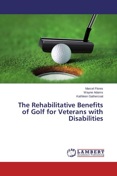 Produktbild: The Rehabilitative Benefits of Golf for Veterans with Disabilities