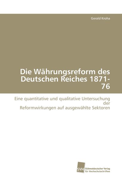Produktbild: Die W&auml;hrungsreform des Deutschen Reiches 1871-76